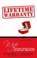 Wife Insurance (Wife-to-Be #2) by A'ndrea J. Wilson