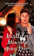 Mistletoe Mix-up  (Christmas Holiday Extravaganza) by Jody Day