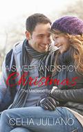 A Sweet and Spicy Christmas: A Newfoundland Holidays Short Story (Macleod Brothers #1) by Celia Juliano