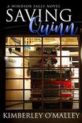 Saving Quinn (Windsor Falls #4) by Kimberley O'Malley