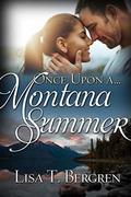 Once Upon a Montana Summer  (Once Upon a Summer) by Lisa Tawn Bergren