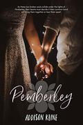 Pemberley: A Holiday Romance Novella by Addison Kline