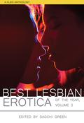 Best Lesbian Erotica of the Year, Volume 3 by Sacchi Green