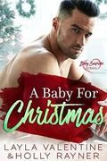 A Baby For Christmas by Layla Valentine, Holly Rayner