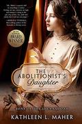 The Abolitionist's Daughter  (Sons of the Shenandoah) by Kathleen L. Maher