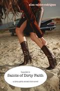 Lauren's Saints of Dirty Faith: A Dirty Girls Social Club Novel by Alisa Valdes