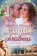 Second Chance Christmas: Palm Cove Tales by Kristin Wallace