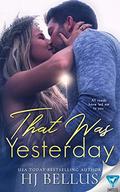 That Was Yesterday by H.J. Bellus