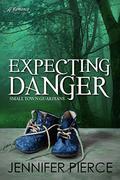 Expecting Danger (Small Town Guardians #2) by Jennifer Pierce