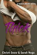Thick: A Naked Brews Novel by Sarah Nego