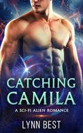 Catching Camila: An Alien Paranormal Romance  (The Cartharian Series) by Lynn Best