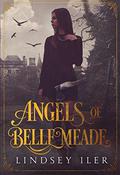 Angels of Belle Meade by Lindsey Iler
