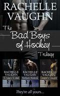 The Bad Boys of Hockey Romance Trilogy Bundle by Rachelle Vaughn