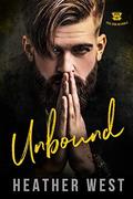 Unbound: A Bad Boy Motorcycle Club Romance (Steel Gods MC #3) by Heather West