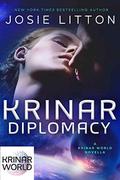 Krinar Diplomacy: A Krinar World Novella by Josie Litton