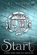 Sweet, Sweet Start (Still Water Pub #3) by H.L. Nighbor