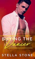 Buying the Dancer (Alpha Billionaires #4) by Stella Stone