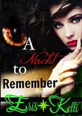 A Nacht to Remember (The Nacht #1) by Eris Kelli
