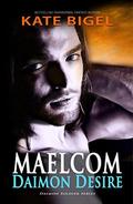 Maelcom Daimon Desire by Kate Bigel