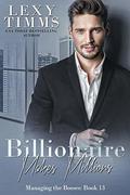 Billionaire Makes Millions: Billionaire Workplace Steamy Romance (Managing the Billionaire #13) by Book Cover by Design