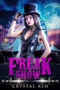 Freak Show by Crystal Ash