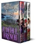 The Fortune Trilogy 3 Book Boxed Set  (The Complete Collection: Fortune's Mistress, Fortune's Flame, Fortune's Bride) by Judith E. French