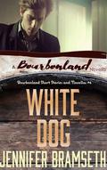 White Dog (Bourbonland Short Stories and Novellas #6) by Jennifer Bramseth