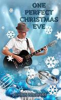 One Perfect Christmas Eve (Not So Perfect Christmas Eves #2) by Chris McHart