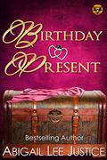 Birthday Present by Abigail Lee Justice