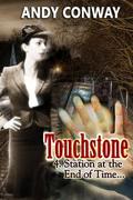 Touchstone  (4. Station at the End of Time) by Andy Conway
