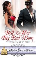 Red & Her Big Bad Dom by Sydney St. Claire