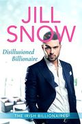 Disillusioned Billionaire: Clean Billionaire Sweet Romance by Jill Snow