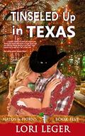 Tinseled Up in Texas (Halos & Horns #5) by Lori Leger