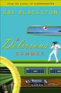 A Delirious Summer by Ray Blackston