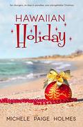 Hawaiian Holiday by Michele Paige Holmes