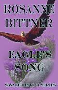 Eagle's Song by Rosanne Bittner