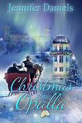 Christmas in Opalla (The Opalla #3) by Jennifer Daniels