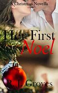 Her First Noel: A Christmas Novella by R.J. Groves