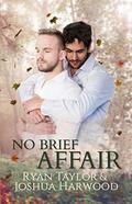No Brief Affair by Ryan Taylor