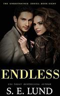 Endless (The Unrestrained #8) by S.E. Lund