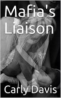 Mafia's Liaison by Carly Davis
