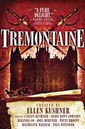 Tremontaine: The Complete Season 1 by Ellen Kushner, Malinda Lo
