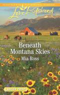Beneath Montana Skies by Mia Ross