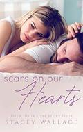 Scars On Our Hearts (Open Door Love Story #4) by Stacey Wallace