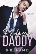Professor Daddy (Dark Daddies #5) by B. B. Hamel