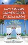 Island Love Songs: Seven Nights in Paradise / The Wedding Dance / Orchids and Bliss by Felicia Mason