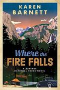 Where the Fire Falls by Karen Barnett