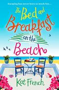 The Bed and Breakfast on the Beach by Kat French