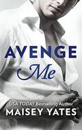 Avenge Me by Maisey Yates