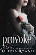 Provoke (Protect #1) by Olivia Ryann